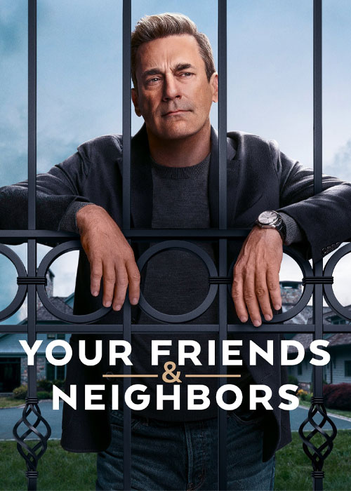 دانلود سریال Your Friends & Neighbors 2025